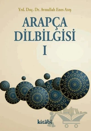 Arapça Dilbilgisi 1 – Avnullah Enes Ateş – Kitabi Yayınevi kitap kapağı