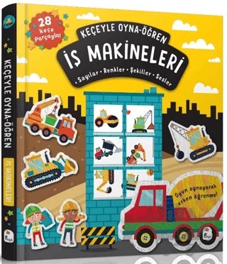 Keçeyle Oyna - Öğren İş Makineleri – Alice Barker – İndigo Çocuk kitap kapağı