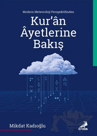 Modern Meteoroloji Perspektifinden Kur’an Ayetlerine Bakış – Mikdat Kadıoğlu – Erdem Yayınları kitap kapağı