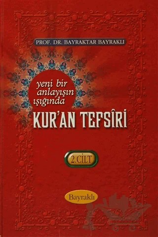 Yeni Bir Anlayışın Işığında Kur'an Tesfiri 2. Cilt – Bayraktar Bayraklı – Bayraklı Yayınları kitap kapağı