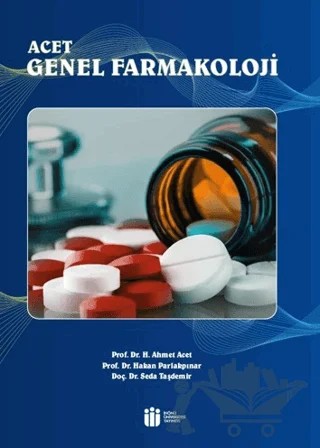 Acet Genel Farmakoloji – H. Ahmet Acet, Hakan Parlakpınar, Seda Taşdemir – İnönü Üniversitesi Yayınları kitap kapağı