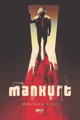 Mankurt – Mustafa Eser – Gece Kitaplığı kitap kapağı