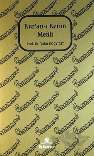 Kur'an-ı Kerim Meali – Talat Koçyiğit – Hüner Yayınevi kitap kapağı