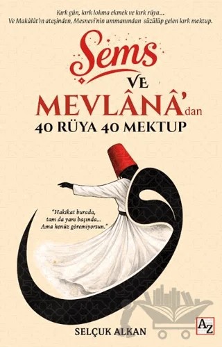 Şems ve Mevlânâ’dan 40 Rüya 40 Mektup – Selçuk Alkan – Az Kitap kitap kapağı