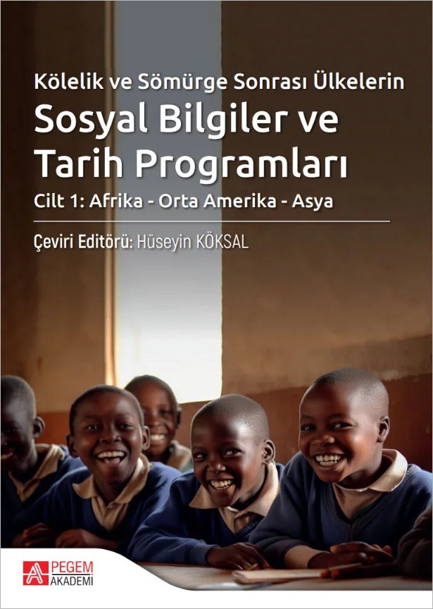 Kölelik ve Sömürge Sonrası Ülkelerin Sosyal Bilgiler ve Tarih Programları – Pegem Akademi Yayıncılık kitap kapağı
