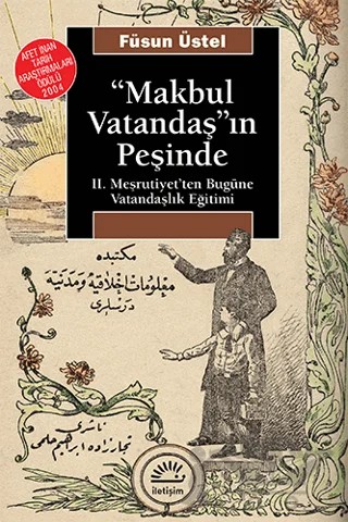 Makbul Vatandaş’ın Peşinde – Füsun Üstel – İletişim Yayınevi kitap kapağı