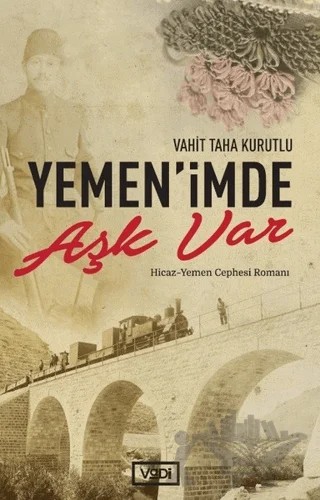 Yemen’imde Aşk Var – Vahit Taha Kurutlu – Vadi Yayınları kitap kapağı