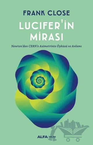 Lucifer'in Mirası – Frank Close – Alfa Yayınları kitap kapağı