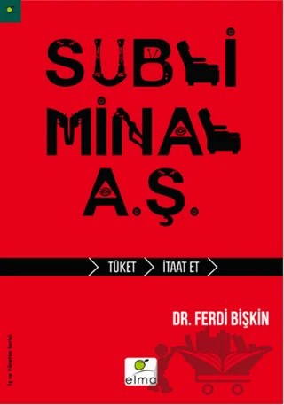 Subliminal A.Ş. – Ferdi Bişkin – ELMA Yayınevi kitap kapağı
