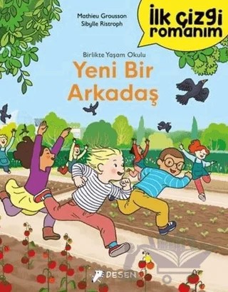 İlk Çizgi Romanım: Yeni Bir Arkadaş – Mathieu Grousson – Desen Yayınları kitap kapağı