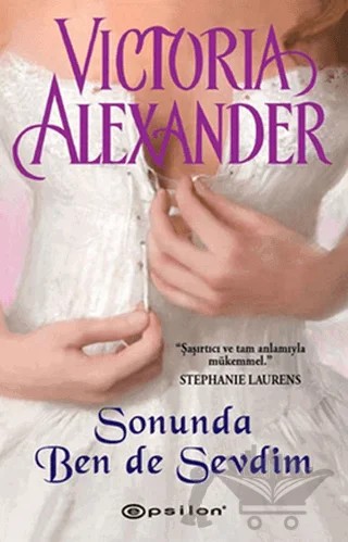 Sonunda Ben de Sevdim – Victoria Alexander – Epsilon Yayınevi kitap kapağı