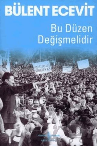 Bu Düzen Değişmelidir – Bülent Ecevit – İş Bankası Kültür Yayınları kitap kapağı