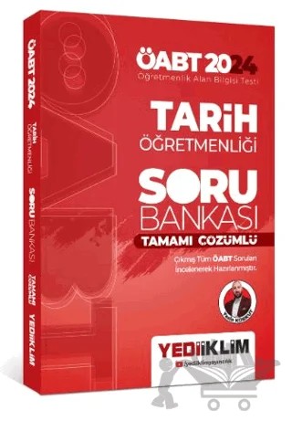 2024 ÖABT Tarih Öğretmenliği Tamamı Çözümlü Soru Bankası – Yasin Korkut – Yediiklim Yayınları kitap kapağı