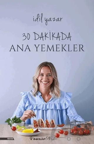 30 Dakikada Ana Yemekler – İdil Yazar – İnkılap Kitabevi kitap kapağı