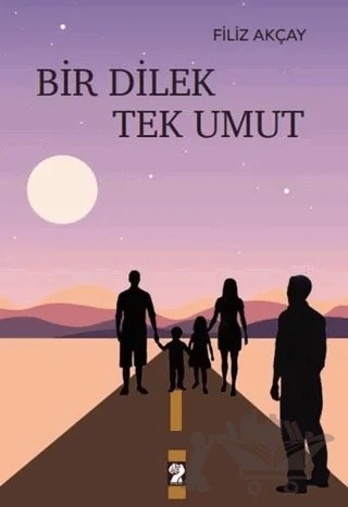 Bir Dilek Tek Umut – Filiz Akçay – İştirak Yayınevi kitap kapağı
