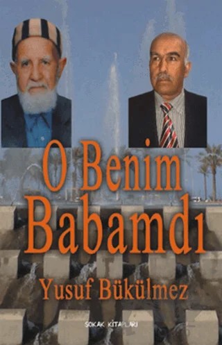 O Benim Babamdı – Yusuf Bükülmez – Sokak Kitapları Yayınları kitap kapağı