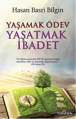 Yaşamak Ödev Yaşatmak İbadet – Hasan Basri Bilgin – Yediveren Yayınları kitap kapağı