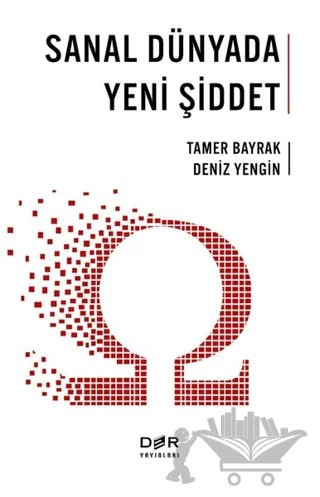 Sanal Dünyada Yeni Şiddet – Deniz Yengin, Tamer Bayrak – Der Yayınları kitap kapağı