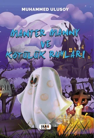 Manter Manny ve Kötülük Ruhları – Muhammed Ulusoy – Tilki Kitap kitap kapağı