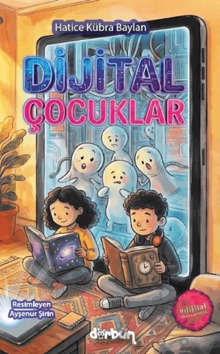 Dijital Çocuklar – Hatice Kübra Baylan – Dürbün Kitap kitap kapağı