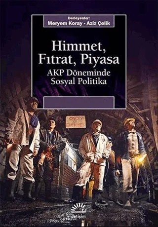 Himmet, Fıtrat, Piyasa – Kolektif – İletişim Yayınevi kitap kapağı