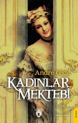Kadınlar Mektebi – Andre Gide – Dorlion Yayınları kitap kapağı