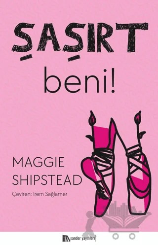 Şaşırt Beni! – Maggie Shipstead – Sander Yayınları kitap kapağı