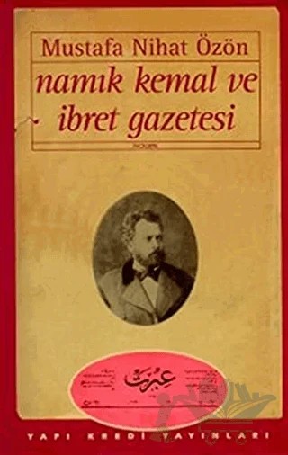 Namık Kemal ve İbret Gazetesi – Mustafa Nihat Özön – Yapı Kredi Yayınları kitap kapağı