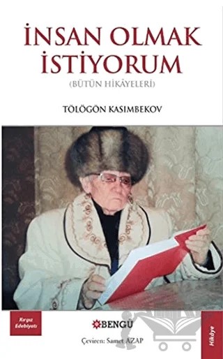 İnsan Olmak İstiyorum – Tölögön Kasımbekov – Bengü Yayınları kitap kapağı