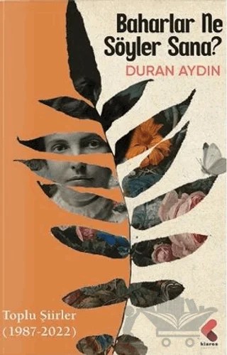 Baharlar Ne Söyler Sana – Duran Aydın – Klaros Yayınları kitap kapağı