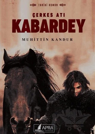 Çerkes Atı Kabardey – Muhittin Kandur – Apra Yayıncılık kitap kapağı