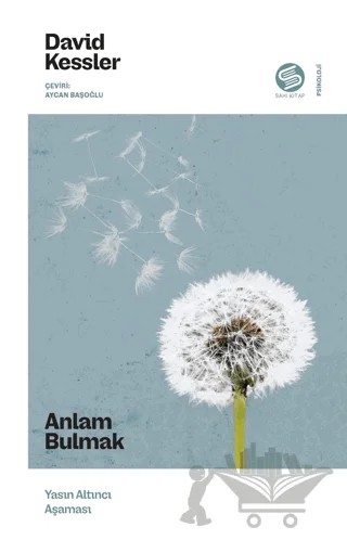 Anlam Bulmak – David Kessler – Sahi Kitap kitap kapağı