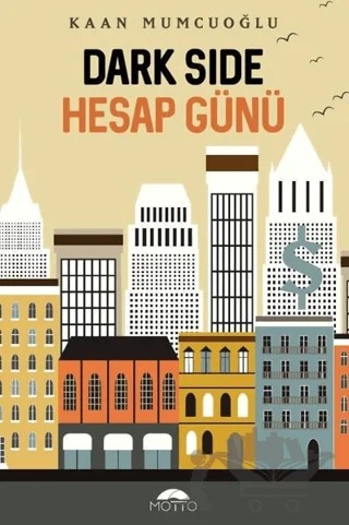 Darkside - Hesap Günü – Kaan Mumcuoğlu – Motto Yayınları kitap kapağı