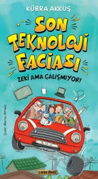 Son Teknoloji Faciası Zeki Ama Çalışmıyor – Kübra Akkuş – Carpe Diem Kitapları kitap kapağı