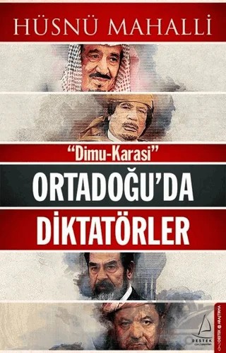 Ortadoğu'da Diktatörler – Hüsnü Mahalli – Destek Yayınları kitap kapağı