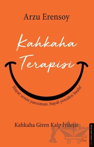 Kahkaha Terapisi – Arzu Erensoy – Destek Yayınları kitap kapağı
