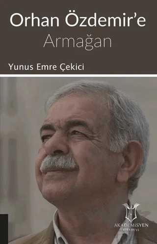 Orhan Özdemir'e Armağan – Yunus Emre Çekici – Akademisyen Kitabevi kitap kapağı