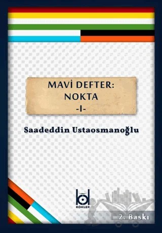 Mavi Defter: Nokta 1 – Saadeddin Ustaosmanoğlu – Kökler Kitabevi kitap kapağı