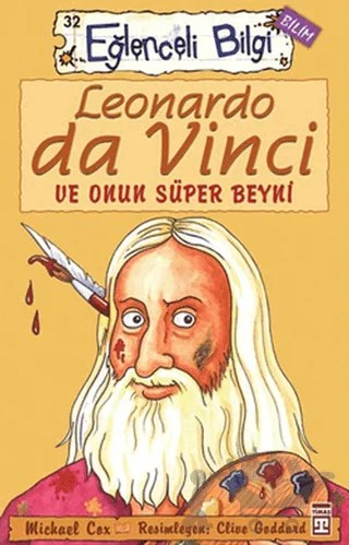 Leonardo da Vinci Ve Onun Süper Beyni – Michael Cox – Eğlenceli Bilgi Yayınları kitap kapağı
