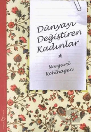 Dünyayı Değiştiren Kadınlar – Norgard Kohlhagen – Varlık Yayınları kitap kapağı