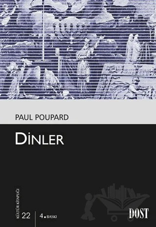 Dinler – Paul Poupard – Dost Kitabevi Yayınları kitap kapağı