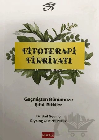 Fitoterapi Fikriyatı – Sait Sevinç, Güzide Peker – New Age Yayınları kitap kapağı