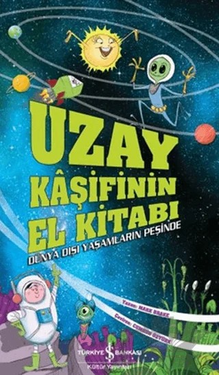 Uzay Kaşifinin El Kitabı – Mark Brake – İş Bankası Kültür Yayınları kitap kapağı