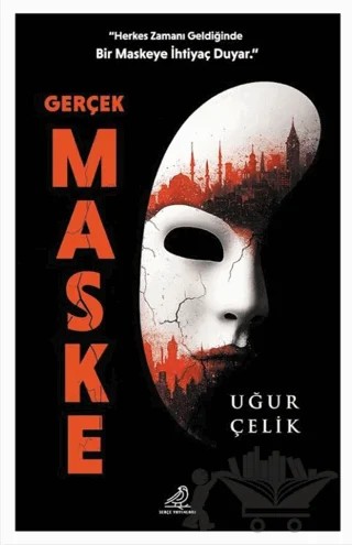 Gerçek Maske – Uğur Çelik – Serçe Yayınları kitap kapağı