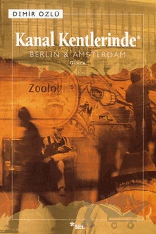Kanal Kentlerinde – Demir Özlü – Sel Yayıncılık kitap kapağı
