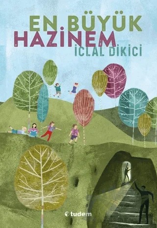 En Büyük Hazinem – İclal Dikici – Tudem Yayınları kitap kapağı