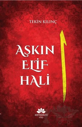 Aşkın Elif Hali – Tekin Kılınç – Mevsimler Kitap kitap kapağı