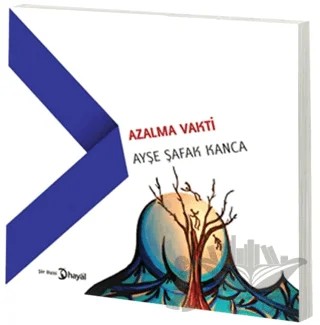 Azalma Vakti – Ayşe Şafak Kanca – Hayal Yayınları kitap kapağı