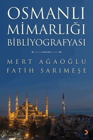 Osmanlı Mimarlığı Bibliyografyası – Fatih Sarımeşe, Mert Ağaoğlu – Cinius Yayınları kitap kapağı