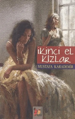 İkinci El Kızlar – Mustafa Karademir – Altın Post Yayıncılık kitap kapağı